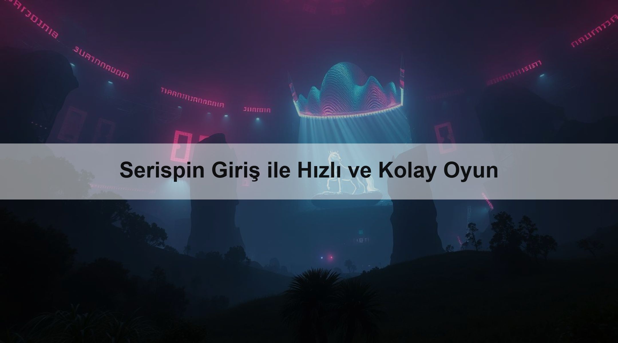 Serispin Giriş ile Hızlı ve Kolay Oyun