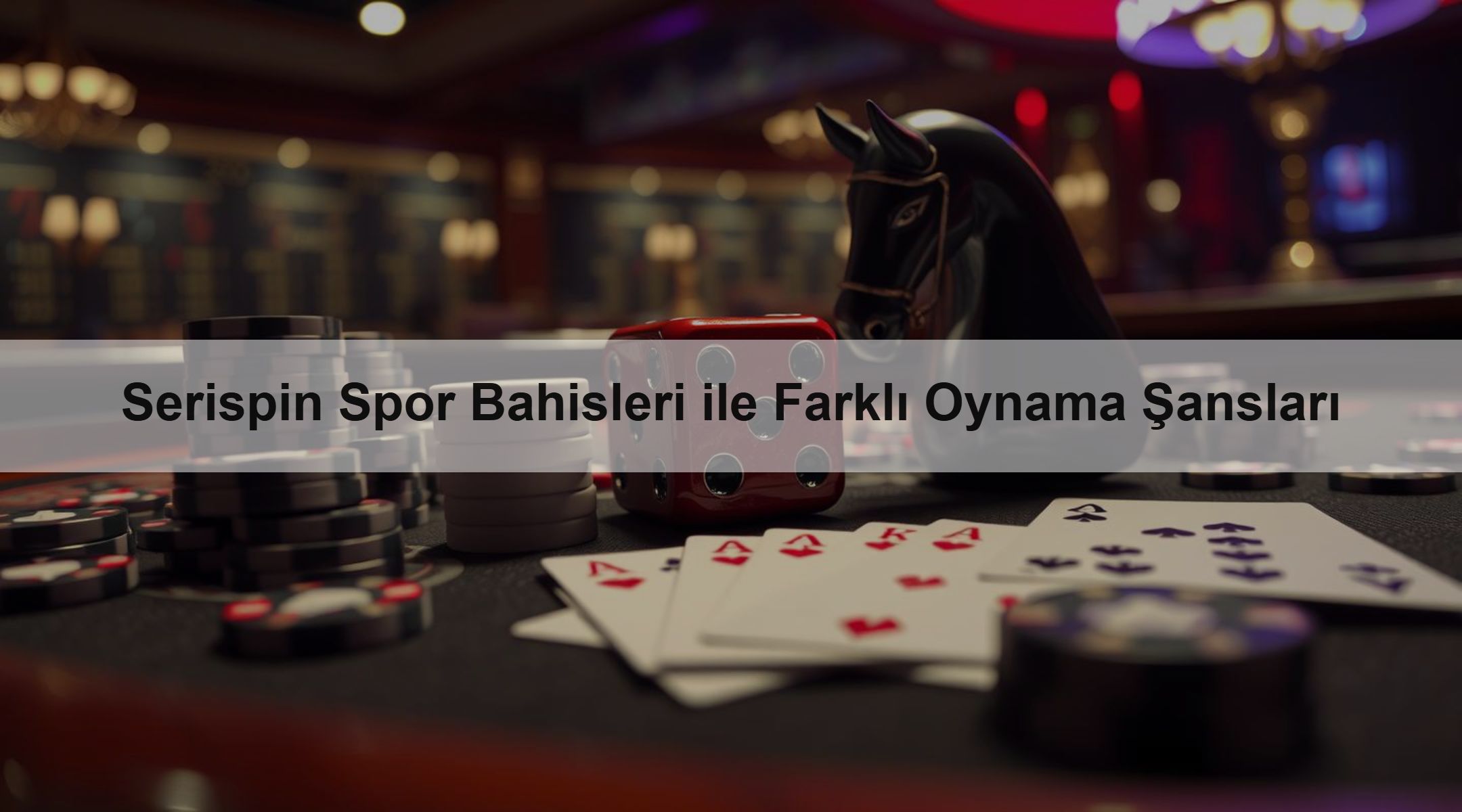 Serispin Spor Bahisleri ile Farklı Oynama Şansları